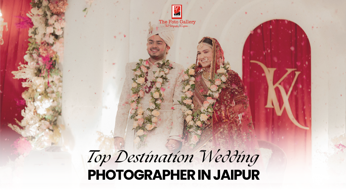 Crafting Timeless Wedding Memories in Jaipur | The Foto Gallery Difference